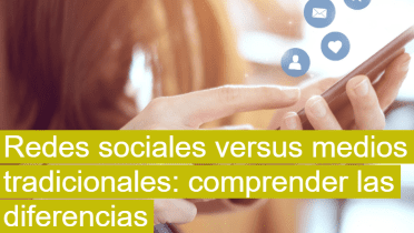 Redes sociales vs medios tradicionales: entender las diferencias